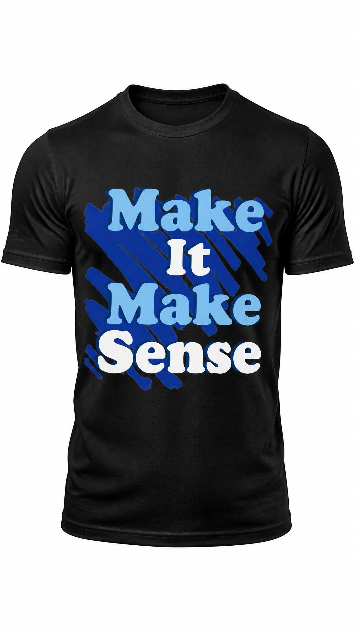 Make It Make Sense Short Sleeve Tee