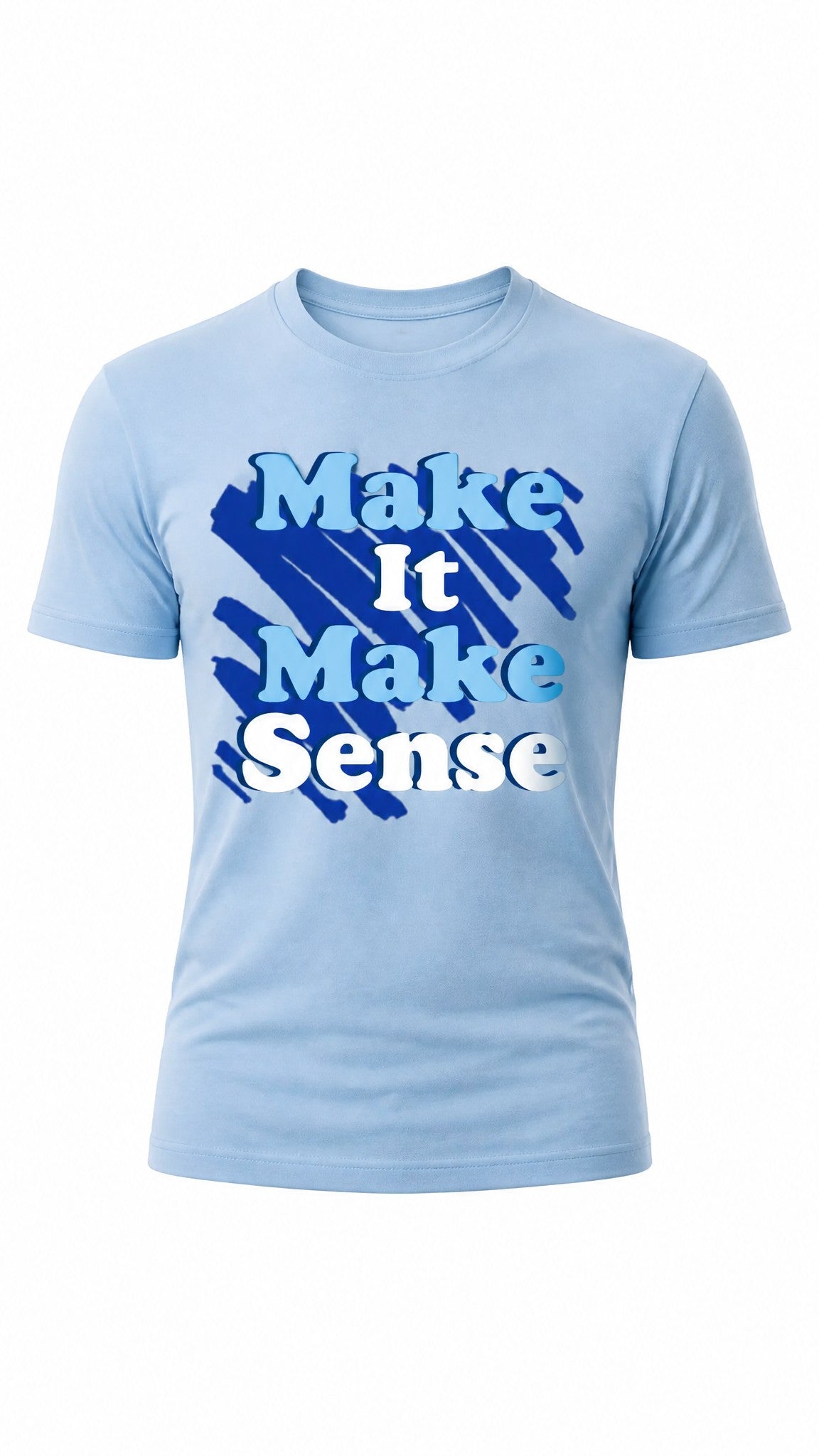 Make It Make Sense Short Sleeve Tee