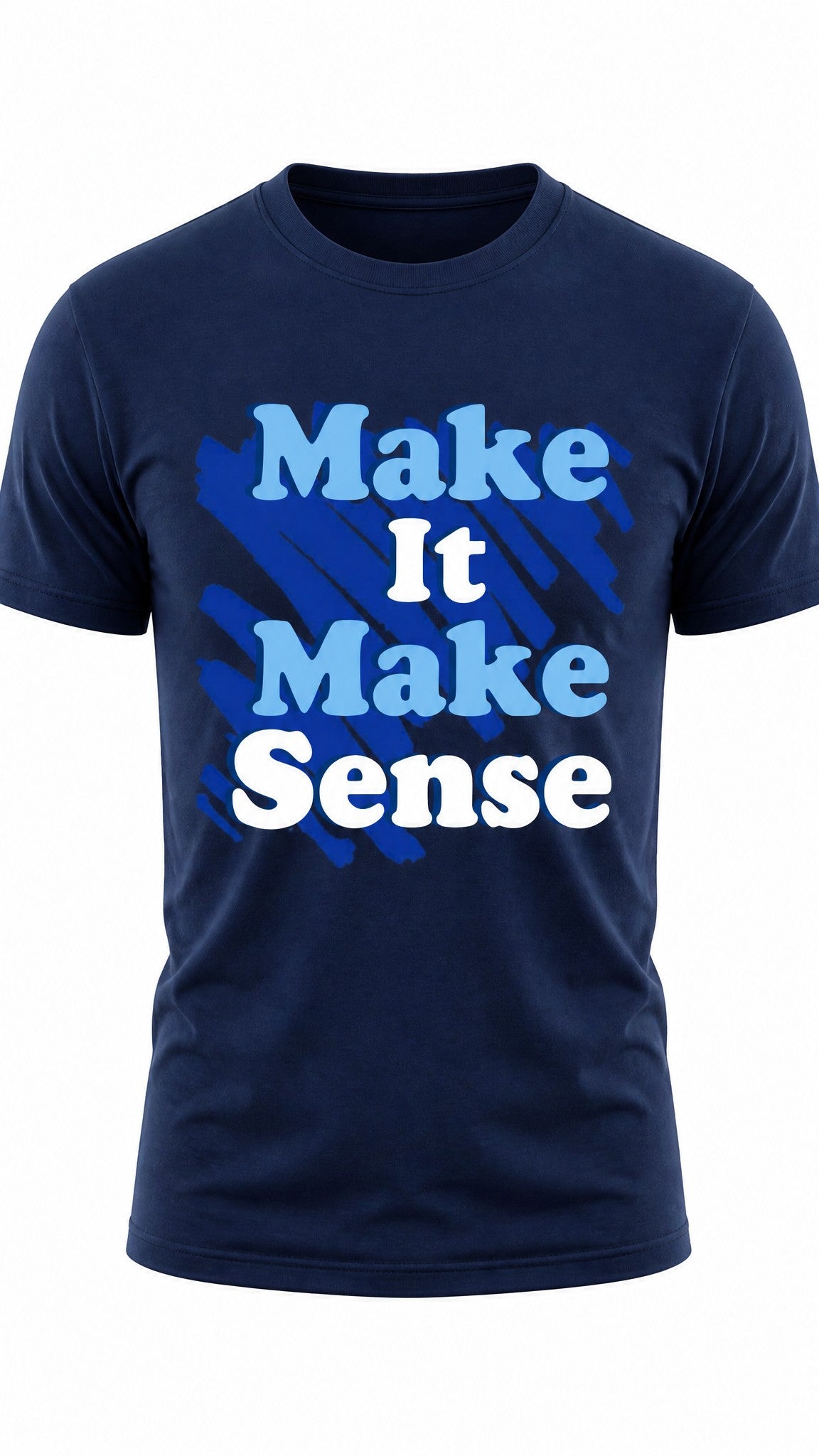 Make It Make Sense Short Sleeve Tee