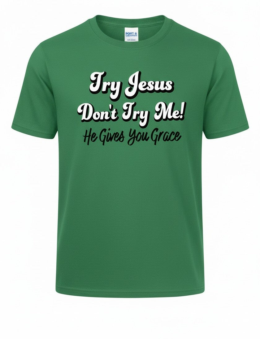 Try Jesus Don't Try Me Short Sleeve Tee