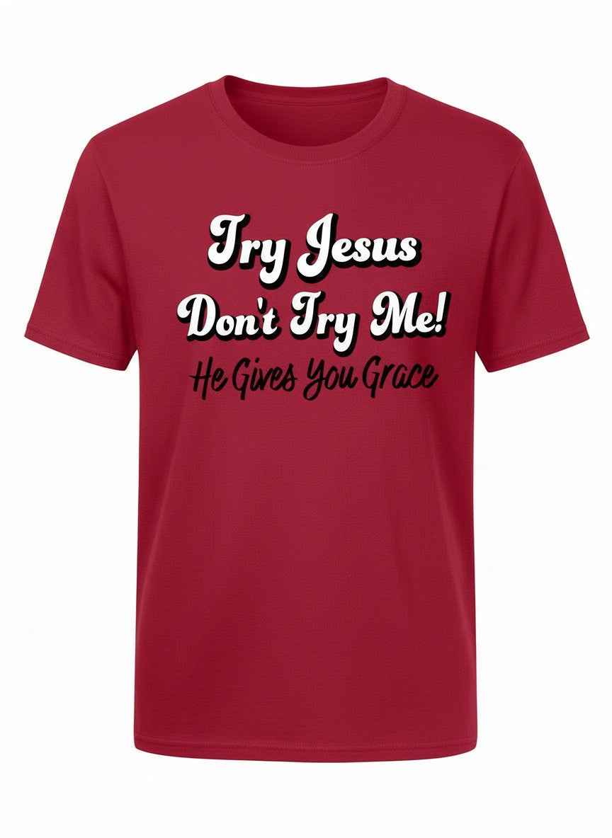 Try Jesus Don't Try Me Short Sleeve Tee
