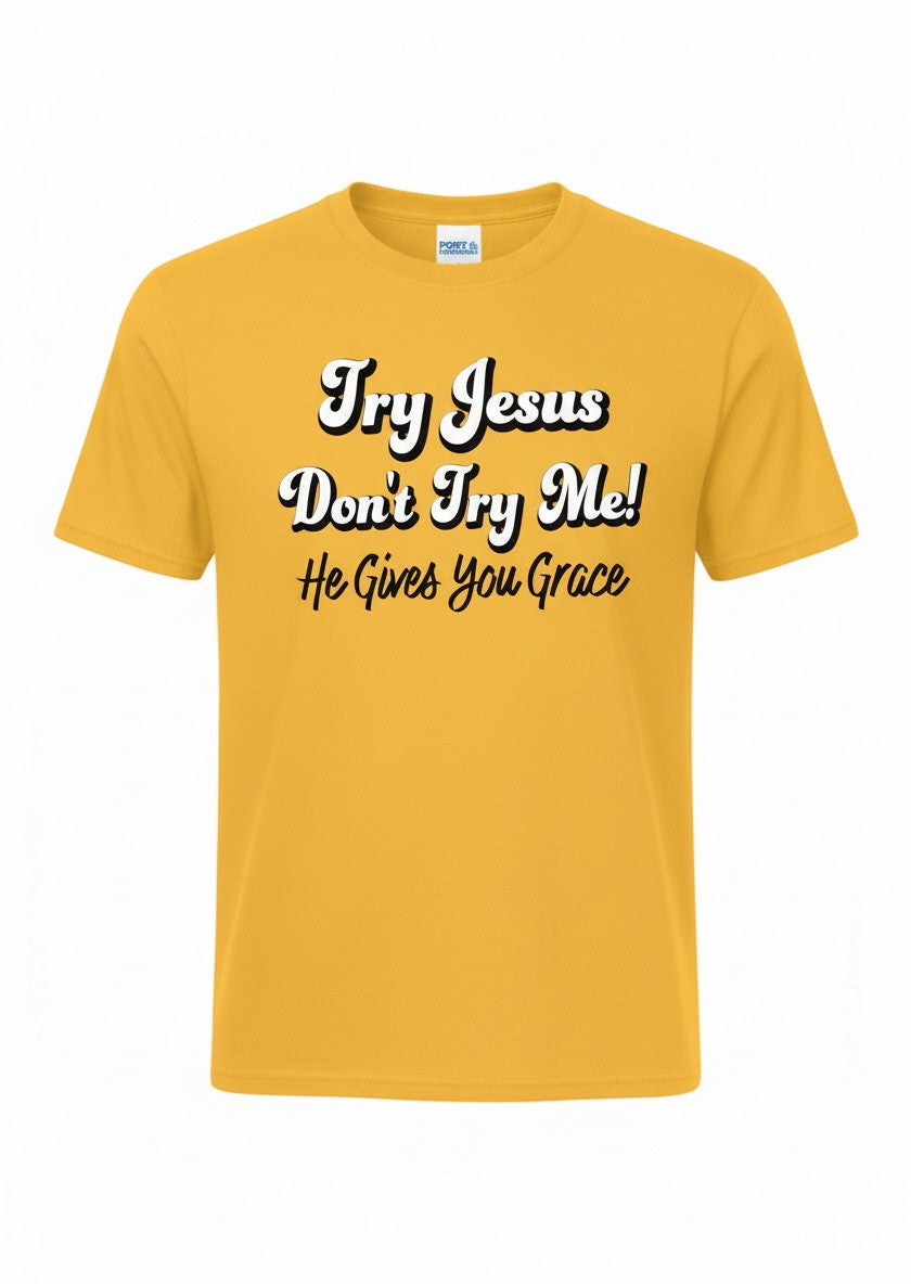 Try Jesus Don't Try Me Short Sleeve Tee