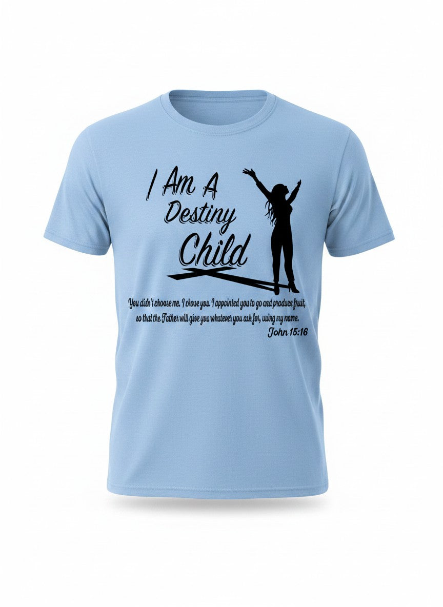 Ladies I Am A Destiny Child Short Sleeve Tee