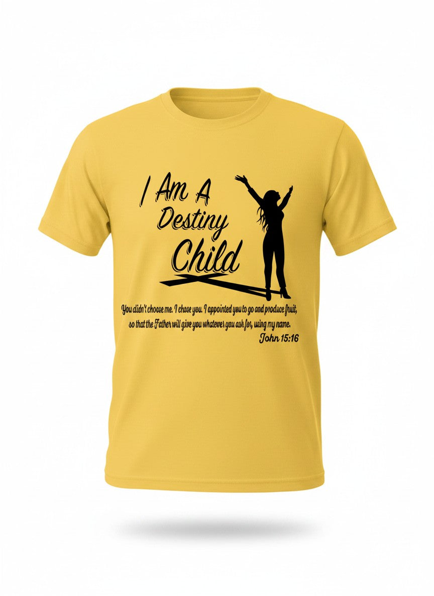 Ladies I Am A Destiny Child Short Sleeve Tee